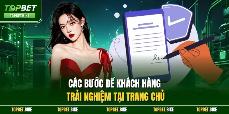 Topbet 20 Các bước để khách hàng trải nghiệm tại trang chủ