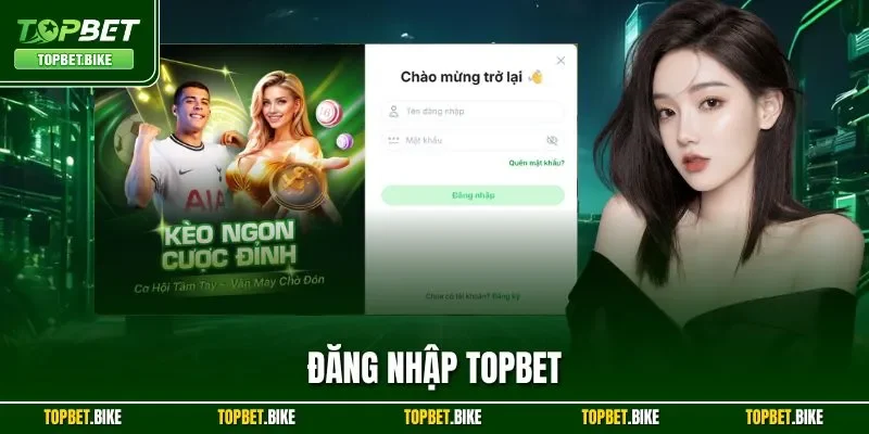 Đăng Nhập Topbet| Chỉ Dẫn Truy Cập Nhanh Chóng Trong 30 Giây 1 Đăng Nhập Topbet| Chỉ Dẫn Truy Cập Nhanh Chóng Trong 30 Giây