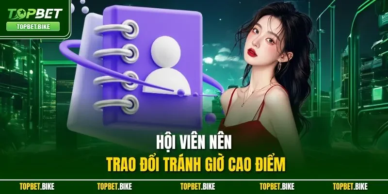 Hội viên nên trao đổi tránh giờ cao điểm